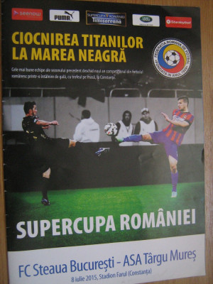 Program de meci Steaua Bucuresti-ASA Tg.Mures (8 iulie 2015)/Supercupa Romaniei foto