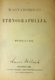 Hunfalvy, ETNOGRAFIA UNGARIEI, Budapesta, 1876