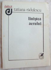 TATIANA RADULESCU - LINISTEA AERULUI (VERSURI) [volum de debut, 1988]