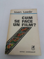 CUM SE FACE UN FILM?/IOAN LAZAR/ 1986 foto