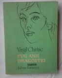 VIRGIL CHIRIAC - FUG ANII DRAGOSTEI, 1987