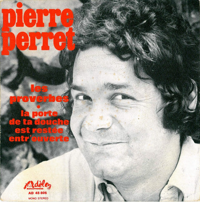 Pierre Perret - Les Proverbes_La Porte De Ta Douche Est Restee Entr&amp;#039;ouverte (7&amp;quot;) foto