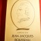 Dumitru Isac -Jean-Jacques Rousseau -Colectia Oameni deSeama Ed.Tineretului 1966