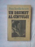 DAN IORDACHESCU - UN DRUMET IN CALEA CANTECULUI