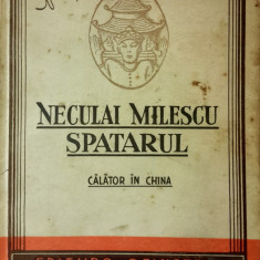 Tiberiu Mosoiu, NECULAI MILESCU SPATARUL, CALATOR IN CHINA, Oradea, 1936