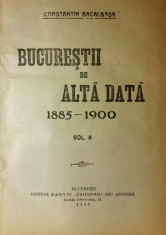 Bacalbasa, BUCURESTII DE ALTA DATA, I-II, Bucuresti, 1927-1928 foto
