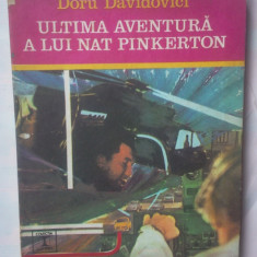 DORU DAVIDOVICI - ULTIMA AVENTURA A LUI NAT PINKERTON