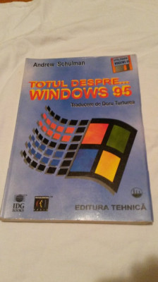 Totul despre Windows 95 - Andrew Schulmann foto