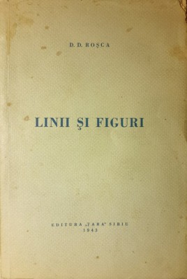 AUTOGRAF: D.D.Rosca, LINII SI FIGURI, Sibiu, 1943 dedicatie catre MIHAI RALEA foto