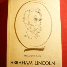 Al. Vianu - Abraham Lincoln - Colectia Oameni de Seama Ed. Tineretului 1966
