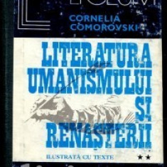 C. Comorovski - Literatura umanismului si Renasterii ilustrata cu texte (vol. 2)