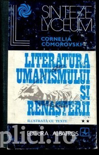 C. Comorovski - Literatura umanismului si Renasterii ilustrata cu texte (vol. 2) foto