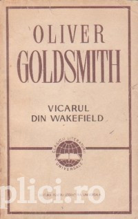 Oliver Goldsmith - Vicarul din Wakefield (ed. 1967) foto