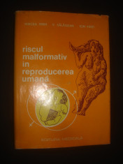 MIRCEA IFRIM * V. SALAGEAN - RISCUL MALFORMATIV IN REPRODUCEREA UMANA foto