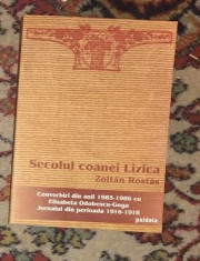 Secolul coanei Lizica / Zoltan Rostas - Elisabeta Odobescu-Goga) foto