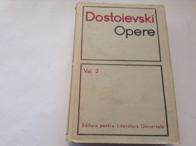 DOSTOIEVSKI - OPERE, VOLUMUL 2,RF8/4,rf5/3 foto