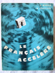 &amp;quot;LE FRANCAIS ACCELERE. Methode Intensive&amp;quot;, G. Mauger / M.Brueziere, 1966 foto