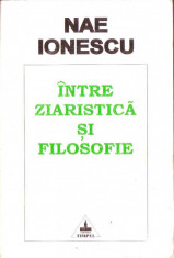 Nae Ionescu - Intre ziaristica si filosofie foto