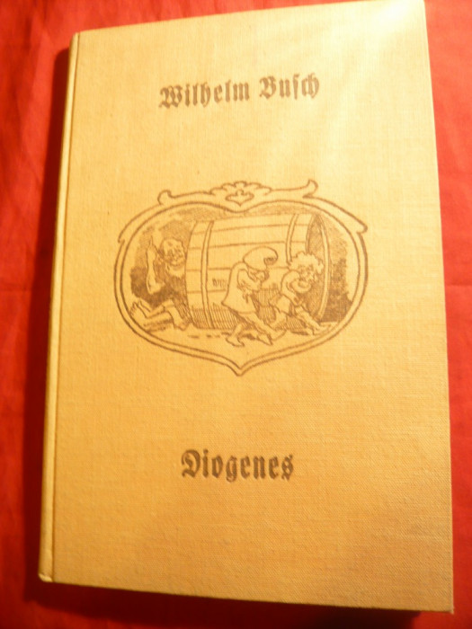 W.Busch - Diogene - interbelica,benzi ilustrate cu text lb.germana