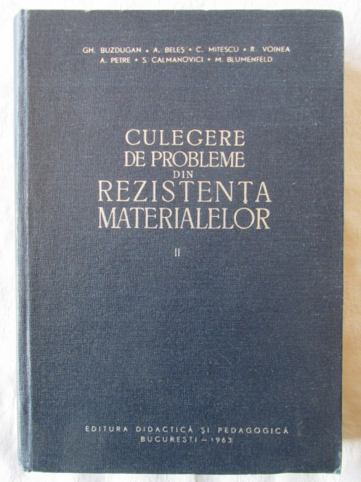 CULEGERE DE PROBLEME DIN REZISTENTA MATERIALELOR, Vol. II, Buzdugan s. a., 1963
