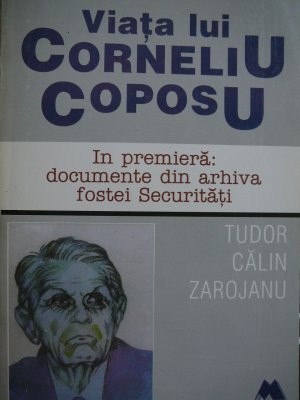 Viata lui Corneliu Coposu -Tudor Calin Zarojanu foto