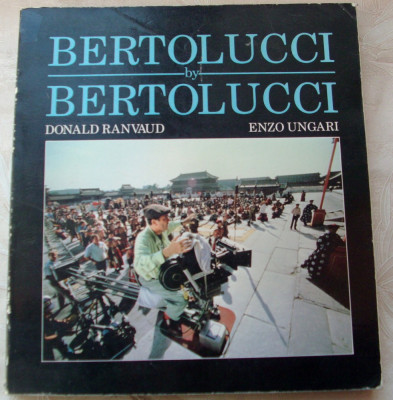 ENZO UNGARI: BERTOLUCCI BY BERTOLUCCI (PLEXUS, LONDON 1987) [LB. ENGLEZA] foto