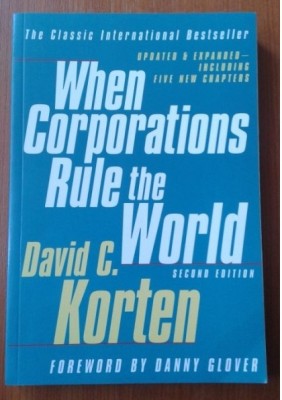 DAVID C KORTEN - WHEN CORPORATIONS RULE THE WORLD foto