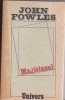 John Fowles - Magicianul, Editura Univers 1988, Roman Beletristica, Colecționarul, Turnul de Abanos, 728 pagini