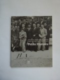 Cumpara ieftin CATALOG ISTORIA FOTOGRAFIEI- PETITE HISTOIRE, BUCURESTI, 2009, TRILINGV