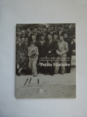 CATALOG ISTORIA FOTOGRAFIEI- PETITE HISTOIRE, BUCURESTI, 2009, TRILINGV foto