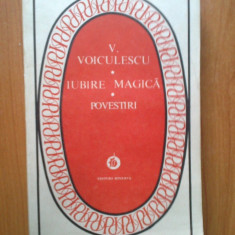 n3 V. Voiculescu - Iubire magica / Povestiri