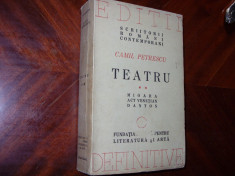 CAMIL PETRESCU - TEATRU 2 ( editia 1946, format mai mare, 623 pagini ) * foto