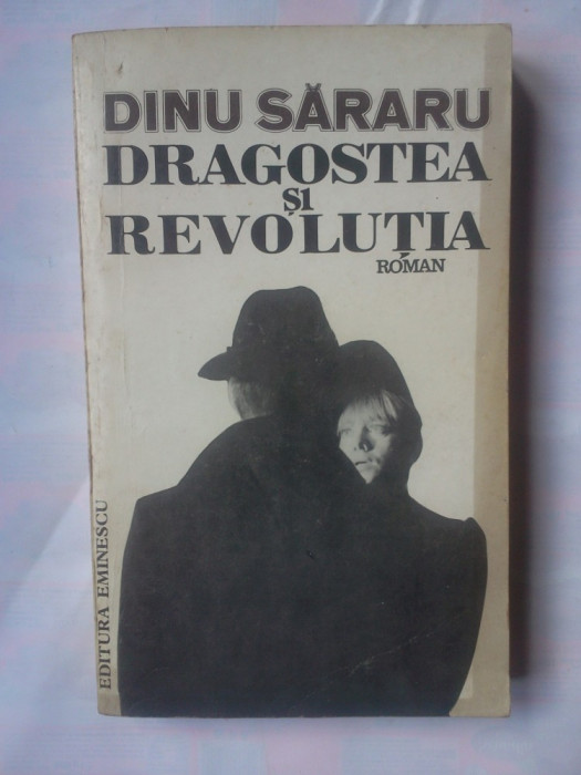 DINU SARARU - DRAGOSTEA SI REVOLUTIA