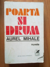 g3 Poarta si drum - Aurel Mihale (citeste cu ATENTIE descrierea cartii) foto