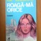 n4 Ilie Tanasache - Roaga-ma orice