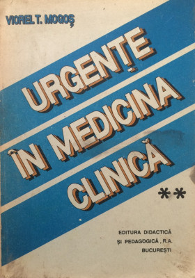 URGENTE IN MEDICINA CLINICA - Viorel T. Mogos (vol.2) foto