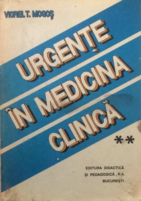 URGENTE IN MEDICINA CLINICA - Viorel T. Mogos (vol.2)