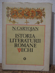 ISTORIA LITERATURII ROMANE VECHI-N.CARTOJAN foto