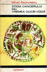 Zodia cancerului sau Vremea Ducai-Voda - Autor(i): Mihail Sadoveanu foto