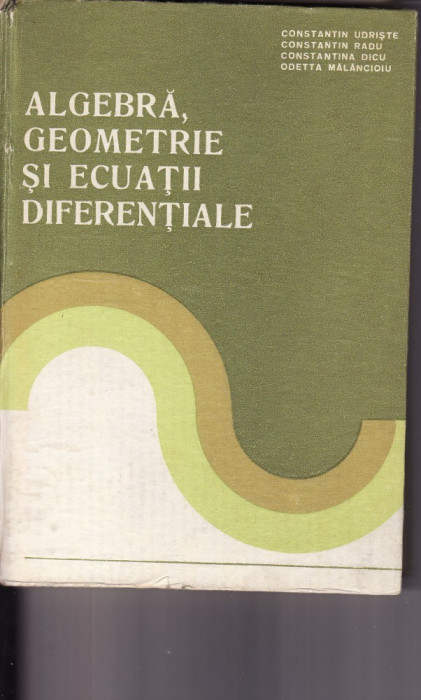 Matematica-Algebra,geometrie,ecuatii dierentiale-Udriste, Radu-1981