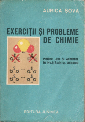 Chimie-Probleme de chimie pentru admitere - Aurica Sova -1978 foto