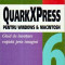 Quarkxpress pentru Windows &amp; Macintosh - Ghid de invatare rapida prin imagini