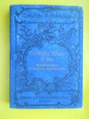 HOPCT SCHILLER S WERKE /VOL 4 -216 PAGINI /CARTE FOARTE VECHE IN LIMBA GERMANA