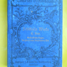 HOPCT SCHILLER S WERKE /VOL 4 -216 PAGINI /CARTE FOARTE VECHE IN LIMBA GERMANA