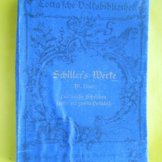 HOPCT SCHILLER S WERKE /VOL 10 -316 PAGINI /CARTE FOARTE VECHE IN LIMBA GERMANA