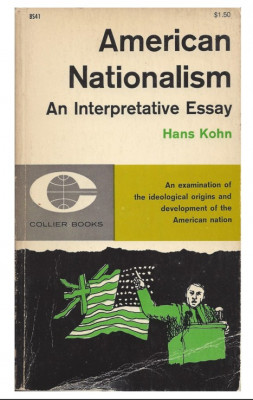 American Nationalism an Interpretative Essay Paperback &amp;ndash; 1961 by Hans Kohn foto