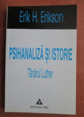 Erik H. Erikson - Psihanaliza si istorie. Tanarul Luther foto