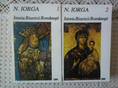 Istoria bisericii romanesti - Nicolae Iorga - 2 volume foto