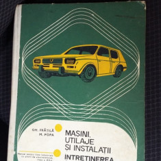 MASINI, UTILAJE SI INSTALATII. INTRETINEREA SI REPARAREA AUTO FRATILA POPA