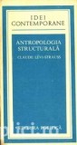 Claude Levi-Strauss - Antropologia structurala